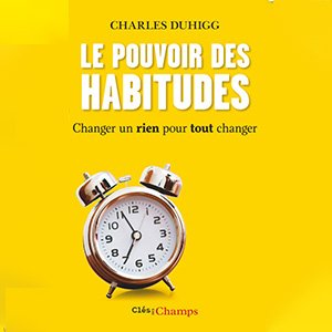 Le pouvoir des habitudes