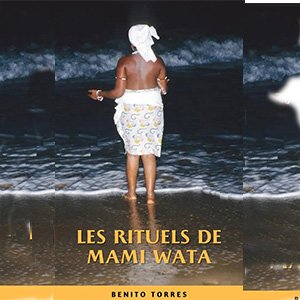Les Rituels de Mami Wata – les secrets de la magie africaine