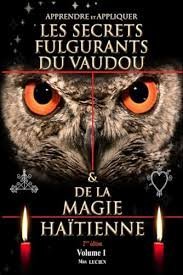 les secrets fulgurants du vaudou et de la magie haĂŻtienne